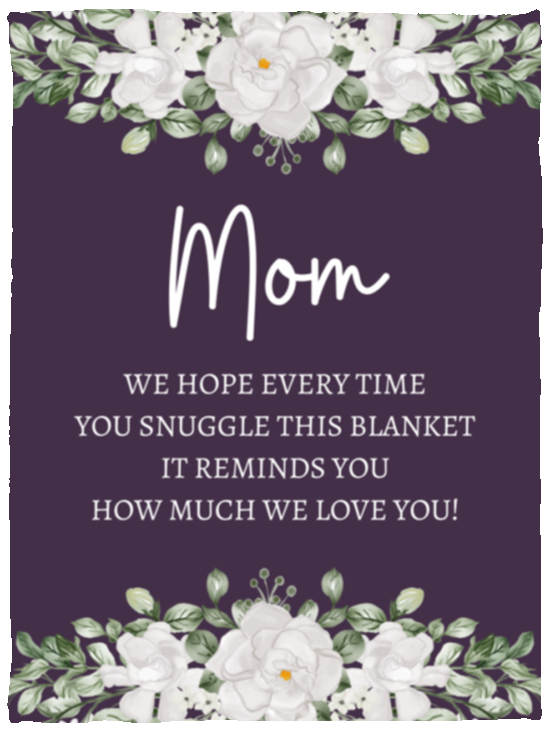 Gift For Mom | Plush Fleece Blanket | 3 Sizes